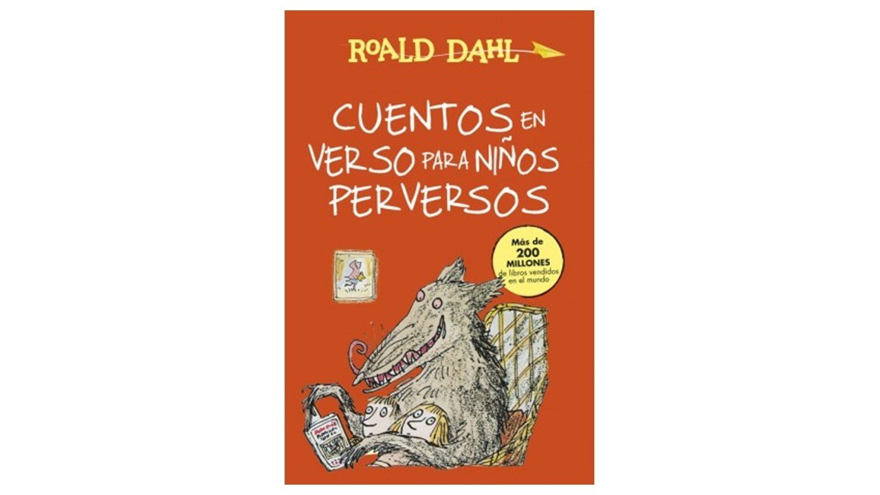 Cuentos en verso para niños perversos: risas aseguradas con Roald Dahl.